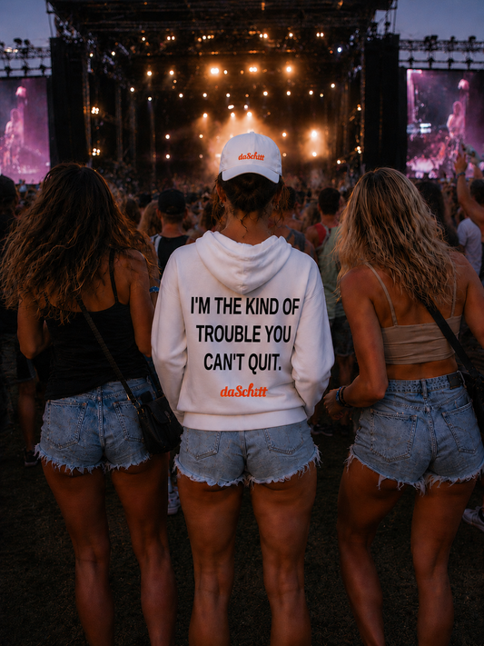 I'M THE KIND OF TROUBLE YOU CAN'T QUIT.